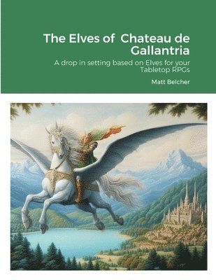Matt Belcher - Elves of Chateau de Gallantria, Häftad. Tillgänglighet: Lägg i varukorg