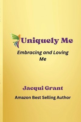 Jacqui Grant - Uniquely Me, Häftad. Tillgänglighet: Lägg i varukorg