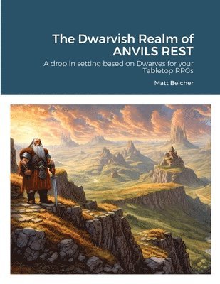 Matt Belcher - Dwarvish Realm of ANVILS REST, Häftad. Tillgänglighet: Lägg i varukorg