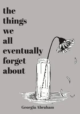 things we all eventually forget about