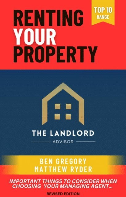 Matthew Ryder, Ben Gregory - Renting Your Property: Top Ten Range, E-bok