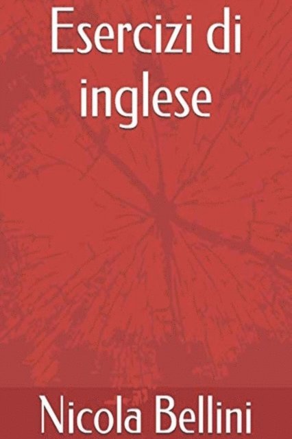 Nicola Bellini - Esercizi di inglese, E-bok