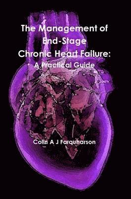 Colin Farquharson - Management of End-Stage Chronic Heart Failure, Häftad
