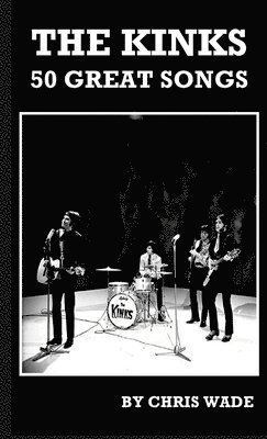 Chris Wade - Kinks, Häftad. Tillgänglighet: Lägg i varukorg