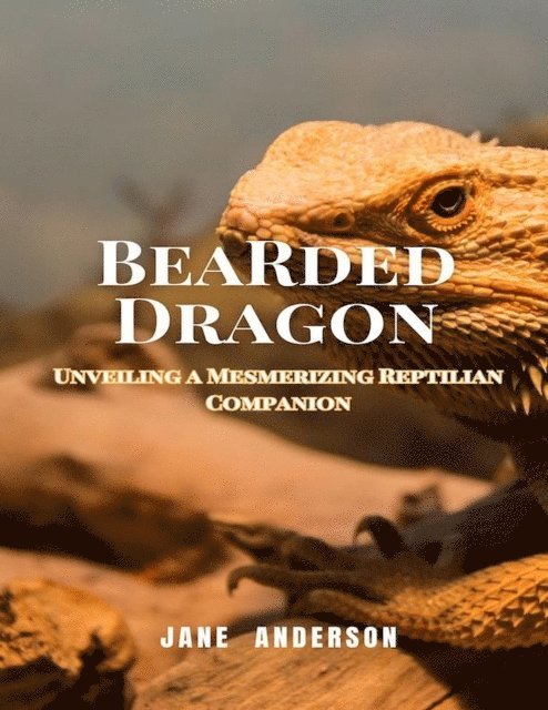 Jane Anderson - Bearded Dragon, E-bok