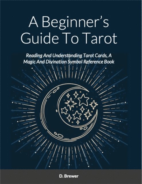 D. Brewer - Beginner's Guide To Tarot, E-bok