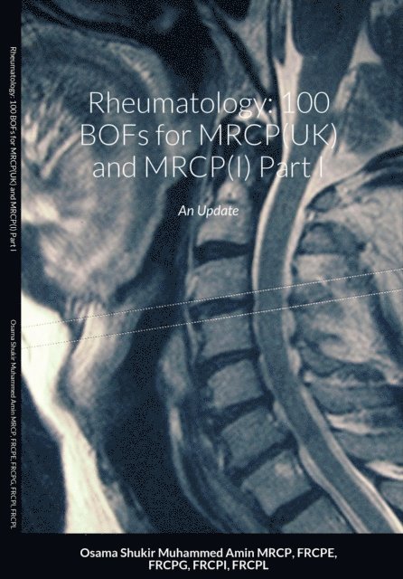 Osama Shukir Muhammed Amin - Rheumatology: 100 BOFs for MRCP(UK) and MRCP(I) Part I, E-bok. Tillgänglighet: Lägg i varukorg