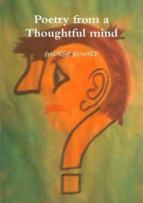 George Howard - Poetry from a Thoughtful Mind, Häftad