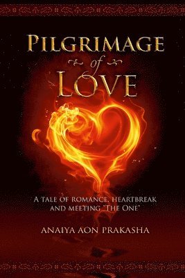 Anaiya Sophia - PILGRIMAGE OF LOVE, Häftad