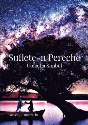 Laurențiu Tudorache - Suflete-n Pereche, Häftad. Tillgänglighet: Lägg i varukorg