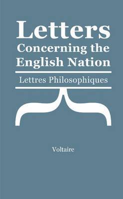 Voltaire - Letters Concerning the English Nation, Häftad