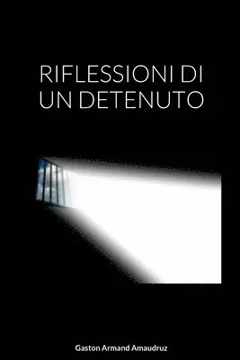 Gaston Armand Amaudruz - Riflessioni Di Un Detenuto, Häftad. Tillgänglighet: Tillfälligt slut