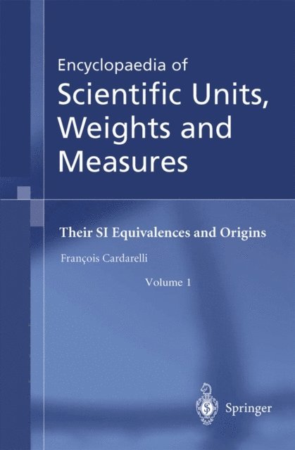 Francois Cardarelli - Encyclopaedia of Scientific Units, Weights and Measures, E-bok