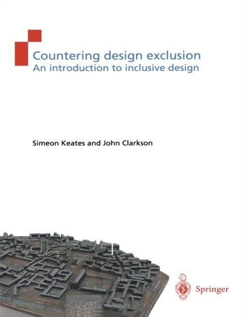 P. John Clarkson, Simeon L. Keates - Countering Design Exclusion, E-bok