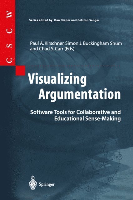 Chad S. Carr, Simon J. Buckingham Shum, Paul A. Kirschner - Visualizing Argumentation, E-bok