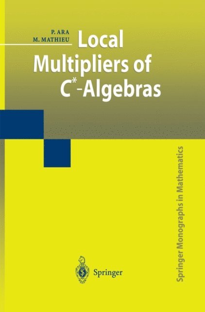 Martin Mathieu, Pere Ara - Local Multipliers of C*-Algebras, E-bok