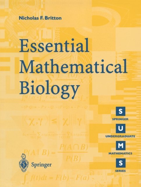 Nicholas F. Britton - Essential Mathematical Biology, E-bok
