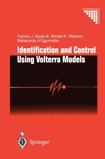 B.A. Ogunnaike, R.K. Pearson, F.J.III Doyle - Identification and Control Using Volterra Models, E-bok