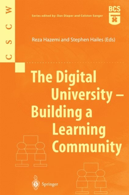 Stephen Hailes, Reza Hazemi - Digital University - Building a Learning Community, E-bok
