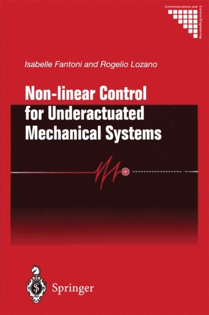 Rogelio Lozano, Isabelle Fantoni - Non-linear Control for Underactuated Mechanical Systems, E-bok