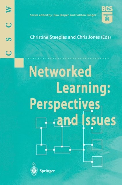 Christopher Jones, Christine Steeples - Networked Learning: Perspectives and Issues, E-bok