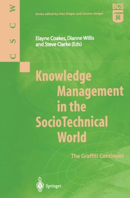 Steve Clarke, Dianne Willis, Elayne Coakes - Knowledge Management in the SocioTechnical World, E-bok