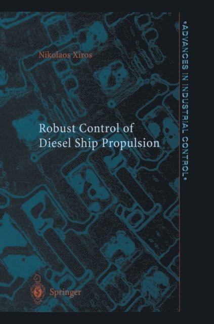 Nikolaos Xiros - Robust Control of Diesel Ship Propulsion, E-bok