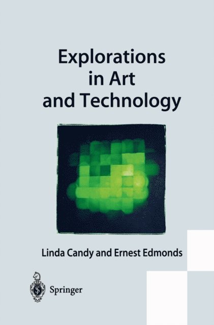 Ernest Edmonds, Linda Candy - Explorations in Art and Technology, E-bok