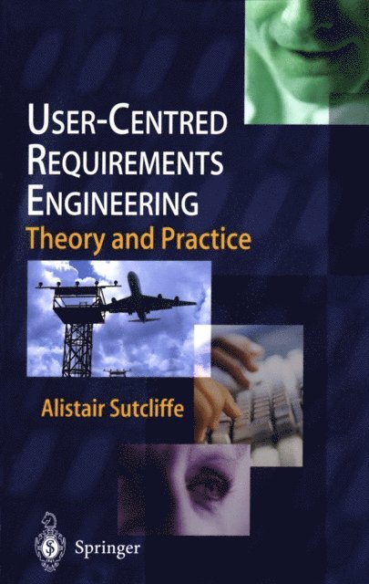 Alistair Sutcliffe - User-Centred Requirements Engineering, E-bok
