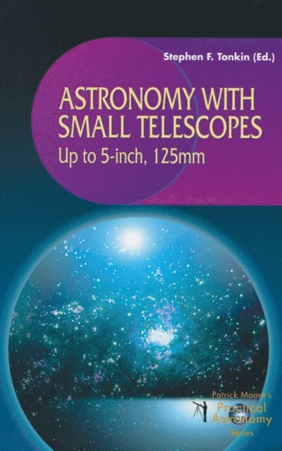 Stephen Tonkin - Astronomy with Small Telescopes, E-bok