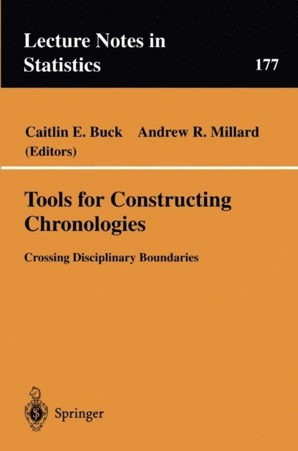 Andrew R. Millard, Caitlin E. Buck - Tools for Constructing Chronologies, E-bok