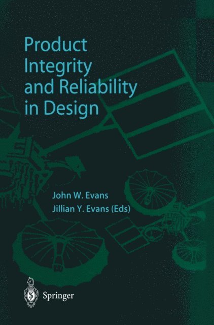 Jillian Y. Evans, John W. Evans - Product Integrity and Reliability in Design, E-bok