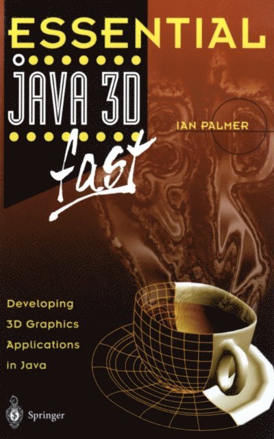 Ian Palmer - Essential Java 3D fast, E-bok