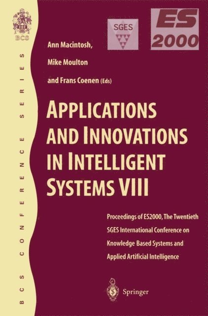 Frans Coenen, Mike Moulton, Ann Macintosh - Applications and Innovations in Intelligent Systems VIII, E-bok
