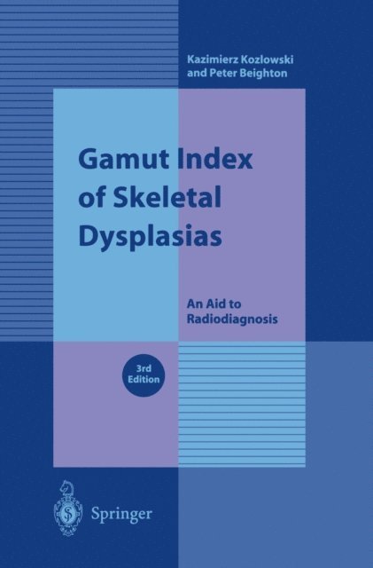 Peter Beighton, Kazimierz Kozlowski - Gamut Index of Skeletal Dysplasias, E-bok