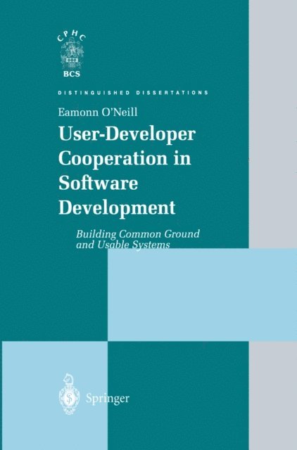 Eamonn O'Neill - User-Developer Cooperation in Software Development, E-bok