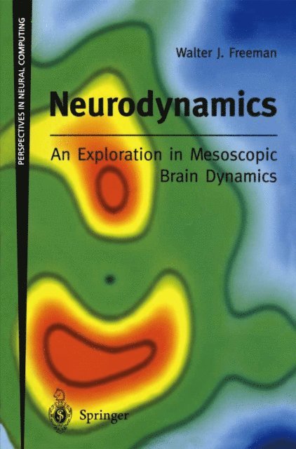 Walter Freeman - Neurodynamics: An Exploration in Mesoscopic Brain Dynamics, E-bok