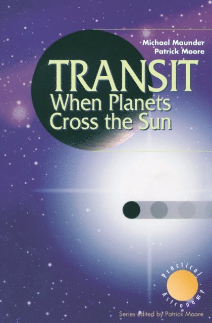 Patrick Moore, Michael Maunder - Transit When Planets Cross the Sun, E-bok