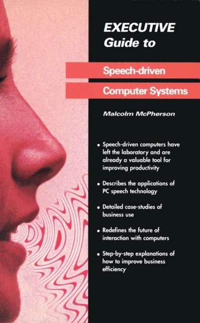Malcolm McPherson - Executive Guide to Speech-Driven Computer Systems, E-bok