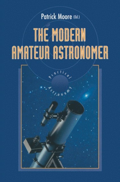 Patrick Moore - Modern Amateur Astronomer, E-bok