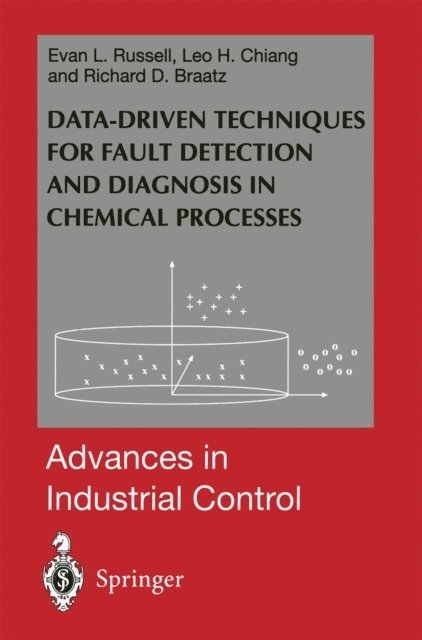 Richard D. Braatz, Leo H. Chiang, Evan L. Russell - Data-driven Methods for Fault Detection and Diagnosis in Chemical Processes, E-bok