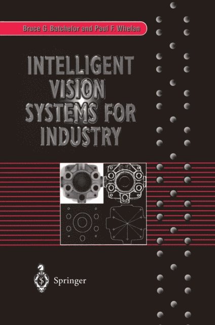 Paul F. Whelan, Bruce G. Batchelor - Intelligent Vision Systems for Industry, E-bok