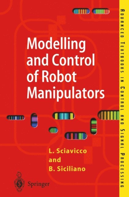 Bruno Siciliano, Lorenzo Sciavicco - Modelling and Control of Robot Manipulators, E-bok