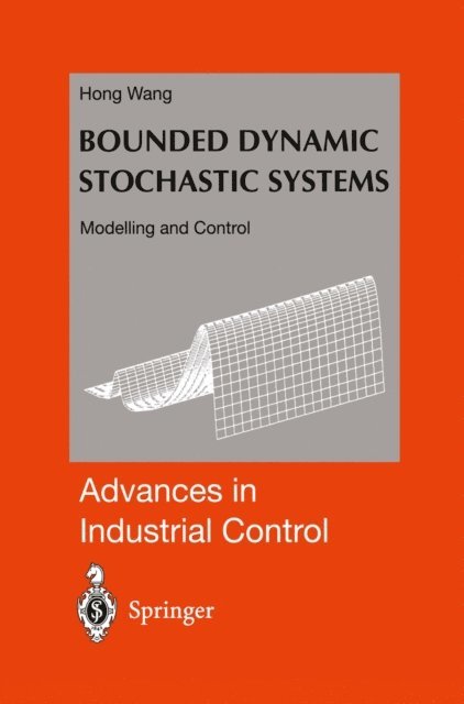 Hong Wang - Bounded Dynamic Stochastic Systems, E-bok