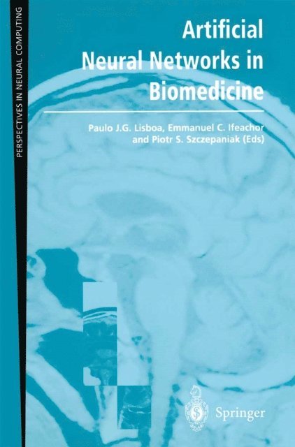 Piotr S. Szczepaniak, Emmanuel C. Ifeachor, Paulo J.G. Lisboa - Artificial Neural Networks in Biomedicine, E-bok