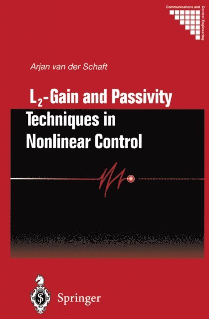 Arjan van der Schaft - L2 - Gain and Passivity Techniques in Nonlinear Control, E-bok