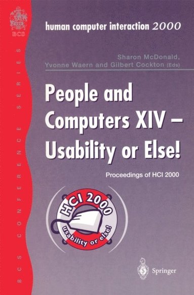 Gilbert Cockton, Yvonne Waern, Sharon McDonald - People and Computers XIV - Usability or Else!, E-bok
