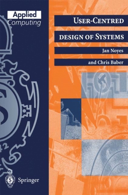Chris Baber, Jan Noyes - User-Centred Design of Systems, E-bok