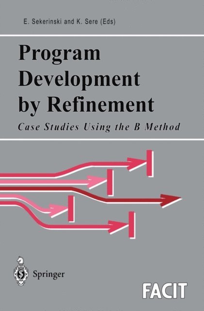 Kaisa Sere, Emil Sekerinski - Program Development by Refinement, E-bok