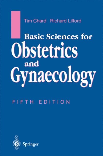 Richard Lilford, Tim Chard - Basic Sciences for Obstetrics and Gynaecology, E-bok